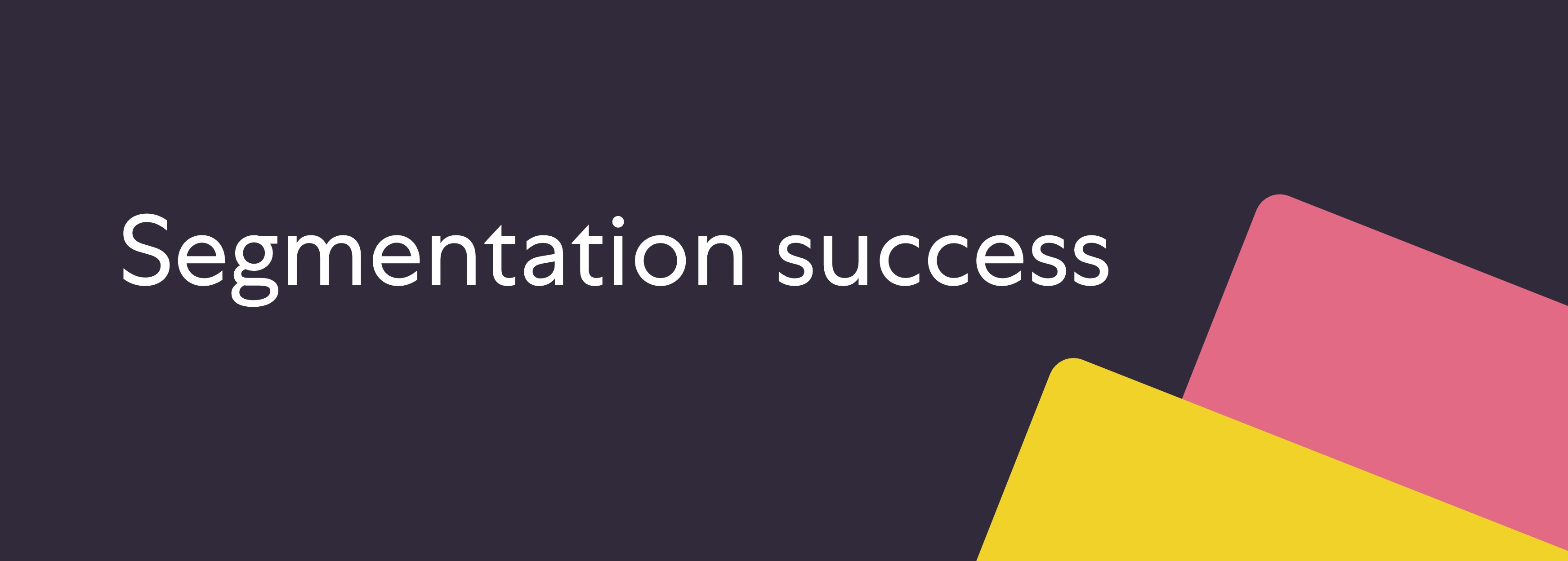 Segmentation success